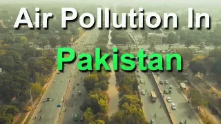 Air Pollution In Pakistan I A Documentary