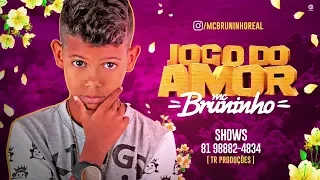 Mc Bruninho | Jogo Do Amor - Jota B| Cover Español| (Quality) | batidão romântico 2018