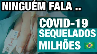 COVID-19: E OS SEQUELADOS DA PANDEMIA? O QUE VAI SER FEITO ..