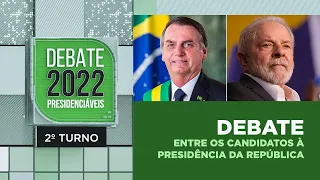 Eleições 2022 |  Debate com candidatos à Presidência da República | 2º Turno