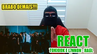 REACT - TOKIODK E L7NNON - RAÚL (SOM ABSURDO) 🔥🔥🔥