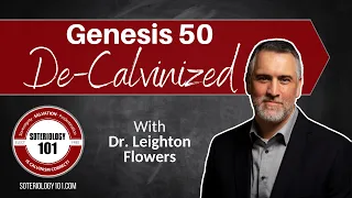 Genesis 50 De-Calvinized