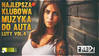 ✅🔥Fredi - NAJLEPSZA KLUBOWA MUZYKA DO AUTA🚗 Vol.4⚠ - LUTY 2019✅🔥