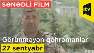 Sənədli film: "Görünməyən qəhrəmanlar - 27 sentyabr"