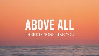 Above all + There Is None Like You - Lenny Leblanc, Don Moen | Instrumental Worship | Soaking Music