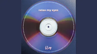 relax my eyes tekkno