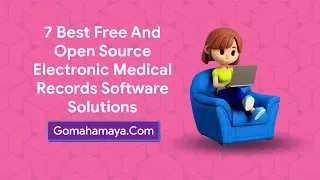 7 Best Free And Open Source Electronic Medical Records Software Solutions