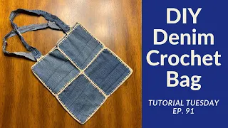 Denim Crochet Bag | Tutorial Tuesday Ep 91