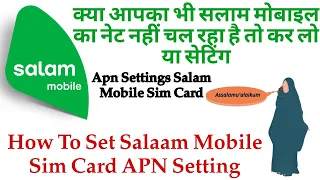 Salam Mobile Sim Card APN Settings Kaise Kare Part-3