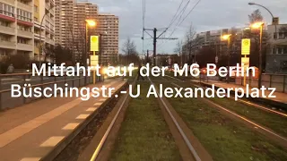 Mitfahrt auf der M6 | Büschingstr. -- U Alexanderplatz (Straßenbahn Berlin)