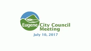 Eugene City Council Meeting: July 10, 2017