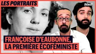 FRANÇOISE D'EAUBONNE, LA PREMIÈRE ÉCOFEMINISTE