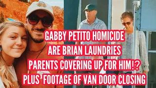 GABBY PETITO HOMICIDE BRIAN LAUNDRIE ARE PARENTS COVERING UP FOR HIM⁉ PLUS VAN DOOR CLOSING