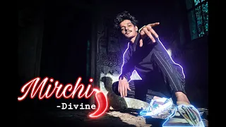 MIRCHI - DIVINE II MC ALTAF II PHENOM II PRIYESH PALIWAL II