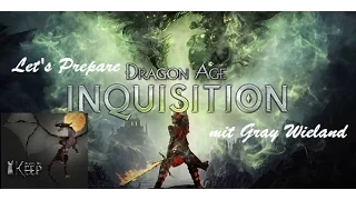 Let's Prepare: Dragon Age Inquisition #1 - Entscheidungen aus Dragon Age Origins Teil 1