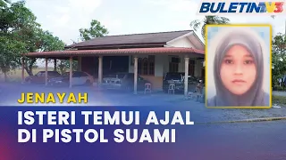 JENAYAH | Anggota Polis Tembak Mati Isteri