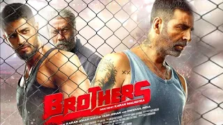 Brothers Full Movie | Akshay Kumar | Siddhaarth Malhotra | Jackie Shroff | Review and Facts