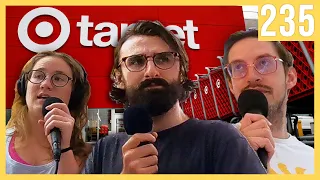 podcast at Target - Try Pod Ep: 235