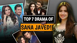 TOP 7 Dramas of Sana Javed | Sana Javed Best Dramas 2023 | Sana Javed Top Dramas | Sana