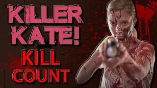 Killer Kate (2018) - Kill Count S04 - Death Central