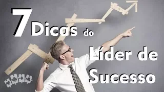 7 Dicas do Líder de Sucesso - Liderança com George Rubadel