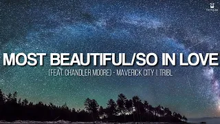 Most Beautiful/So In Love - Maverick City Music feat. Chandler Moore (Lyrics Video)