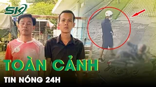 Toàn Cảnh Tin Nóng 24h | Tin Tức Thời Sự Cập Nhật Mới Nhất Hôm Nay | SKĐS