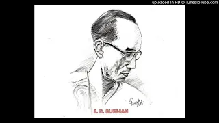 Wahan kaun hai tera musafir jayega kahan by SD Burman