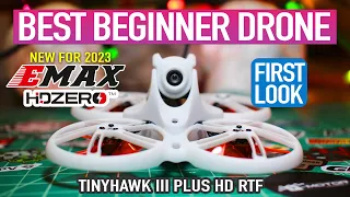 Best Beginner Fpv Drone? - Emax Tinyhawk III Plus HD RTF - FIRST LOOK!!!