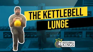 Kettlebell | Kettlebell Kings presents The Kettlebell Lunge