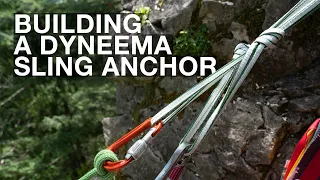 Building A Dyneema Sling Anchor