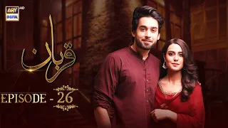 Qurban Episode 26 | Bilal Abbas | Iqra Aziz | ARY Digital