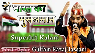 Main 🇮🇳 Bharat Ka Musalman ✔ New Superhit Kalam Gulfam Raza Hassani Sb Online 7/19, At Soro Odisha