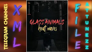 Glass Animals heat waves // whatsapp short status video🥰💚//XML in the description 👇🏻