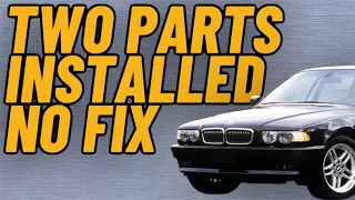 BMW 740IL E38 | CRANK NO START