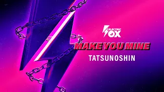 Tatsunoshin - Make You Mine (Official Audio)