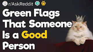 Green Flags That Someone Is A Good Person
