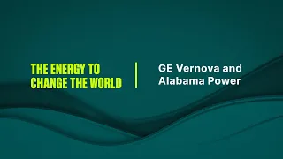 GE Vernova and Alabama Power: Transforming the Grid with Software