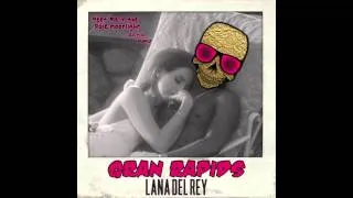 Lana Del Rey - Meet Me In The Pale Moonlight (Gran Rapids Remix)