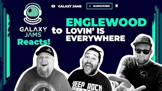 Englewood - Lovin' Is Everywhere | Galaxy Jams Reacts