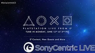 SonyCentric LIVE - The PlayStation E3 Experience