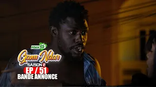 GANU NDAR SAISON 2 NIANKOU AK MANOUMBÉ EPISODE 51 bande annonce