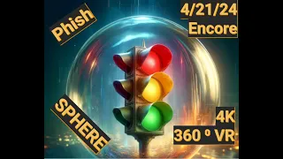 Phish Live Sphere - 4/21/24 Set 2 Insta360 RS1, 360° 4K, Sec 209, Front Row ENCORE: More...Slave