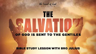 IOG Birmingham - "The Salvation of God Is Sent To The Gentiles"