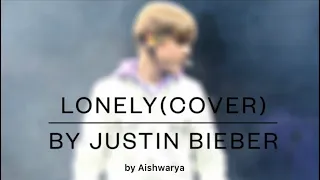 Lonely by Justin Bieber (cover)