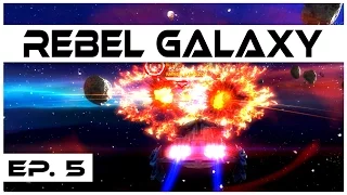 Rebel Galaxy - Ep. 5 - Escorting the Diplomat! - Let's Play