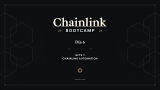 NFTs y Chainlink Automation | Chainlink Bootcamp - Día 6