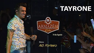 Tayrone - Alô Porteiro (Armazém Vilas) [Ao Vivo]