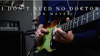 I Don't Need No Doctor - John Mayer (Austin City Limits) | Full Cover/Improv