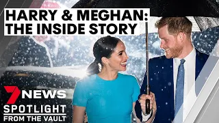 Prince Harry & Meghan Markle: the inside story on their relationship | 7NEWS Spotlight